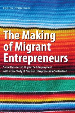 The Making of Migrant Entrepreneurs