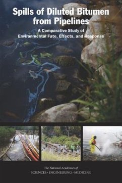 Spills of Diluted Bitumen from Pipelines - National Academies of Sciences Engineering and Medicine; Division On Earth And Life Studies; Board on Chemical Sciences and Technology; Committee on the Effects of Diluted Bitumen on the Environment