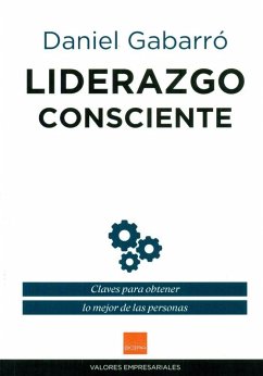 Cover Liderazgo consciente : claves para obtener lo mejor de las personas