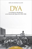 DYA : la academia y residencia en la historia del Opus Dei, 1933-1939