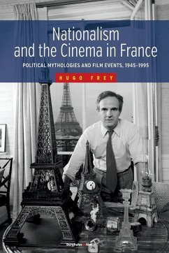 Nationalism and the Cinema in France - Frey, Hugo