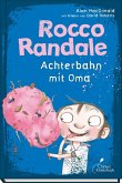 Achterbahn mit Oma / Rocco Randale Bd.5