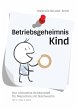 Betriebsgeheimnis Kind (eBook, ePUB) - Bild 1