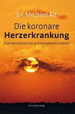 Die koronare Herzerkrankung - Alt, Michael