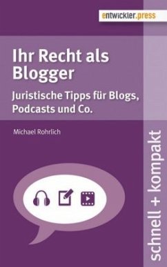 Ihr Recht als Blogger - Rohrlich, Michael