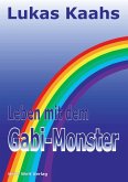 Leben mit dem Gabi-Monster (eBook, ePUB) Leben mit dem Gabi-Monster (eBook, ePUB)