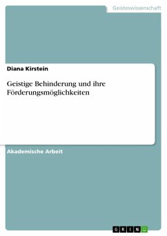 Geistige Behinderung und ihre Förderungsmöglichkeiten (eBook, ePUB) - Kirstein, Diana