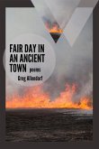 Fair Day in an Ancient Town: Poems (The Mineral Point Poetry Series, #3) (eBook, ePUB)