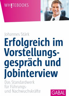 Erfolgreich im Vorstellungsgespräch und Jobinterview (eBook, ePUB) - Stärk, Johannes