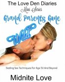 Grand Parents Gone Wild (Love Den Mini Series, #1) (eBook, ePUB)