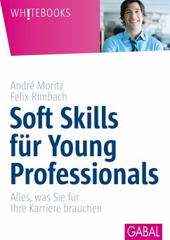 Soft Skill für Young Professionals (eBook, ePUB) - Moritz, André; Rimbach, Felix