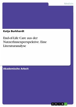 End-of-Life Care aus der NutzerInnenperspektive. Eine Literaturanalyse (eBook, ePUB)