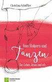 Vom Stolpern und Tanzen (eBook, ePUB) Vom Stolpern und Tanzen (eBook, ePUB)