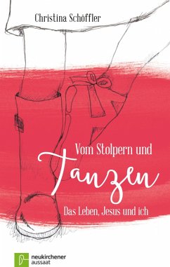 Vom Stolpern und Tanzen (eBook, ePUB) - Schöffler, Christina