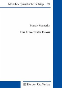 Das Erbrecht des Fiskus - Maletzky, Martin