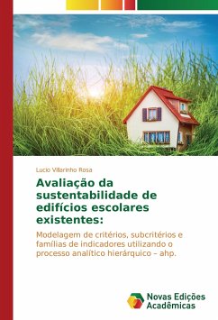 Avaliação da sustentabilidade de edifícios escolares existentes: - Villarinho Rosa, Lucio