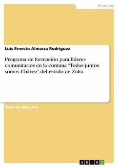 Programa de formación para líderes comunitarios en la comuna "Todos juntos somos Chávez" del estado de Zulia (eBook, ePUB)