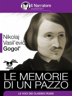 Le memorie di un pazzo (eBook, ePUB) - Vasil'evič Gogol', Nikolaj