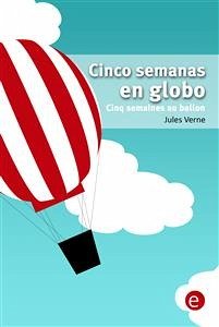 Cinco semanas en globo/Cinq semaines au ballon (eBook, PDF) - VERNE, Jules; VERNE, Jules; VERNE, Jules; VERNE, Jules; Verne, Jules