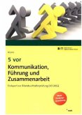 5 vor Kommunikation, Führung und Zusammenarbeit