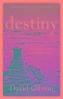 Destiny - Gibson, David (Author)