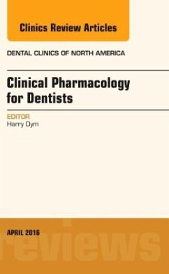 Pharmacology for the Dentist, An Issue of Dental Clinics of North America - Dym, Harry