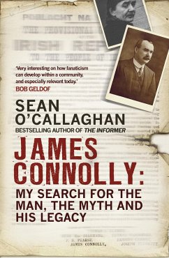 James Connolly: My Search for the Man, the Myth and His Legacy - O'Callaghan, Sean