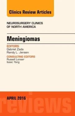 Meningiomas, an Issue of Neurosurgery Clinics of North America - Zada, Gabriel; Jensen, Randy L.