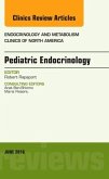 Pediatric Endocrinology, an Issue of Endocrinology and Metabolism Clinics of North America: Volume 45-2
