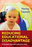 Reducing Educational Disadvantage: A Strategic Approach in the Early Years Reducing Educational Disadvantage: A Strategic Approach in the Early Years