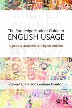The Routledge Student Guide to English Usage - Clark, Stewart; Pointon, Graham