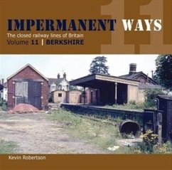 Impermanant Ways : The Closed Railway Lines of Britain - Robertson, Kevin