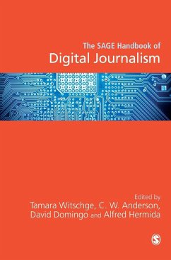The SAGE Handbook of Digital Journalism - Witschge, Tamara; W. Anderson, C.; Domingo, David