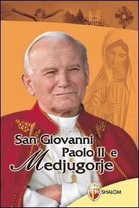 Cover San Giovanni Paolo II e Medjugorje