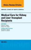 Medical Care for Kidney and Liver Transplant Recipients, an Issue of Medical Clinics of North America, Volume 100-3
