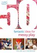 50 Fantastic Ideas for Messy Play - Bild 1