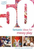50 Fantastic Ideas for Messy Play