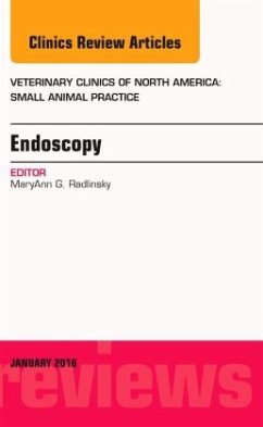 Endoscopy, An Issue of Veterinary Clinics of North America: Small Animal Practice - Radlinsky, MaryAnn G.