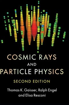Cosmic Rays and Particle Physics - Gaisser, Thomas K.;Engel, Ralph;Resconi, Elisa
