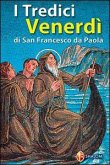 I tredici venerdì di san Francesco da Paola I tredici venerdì di san Francesco da Paola