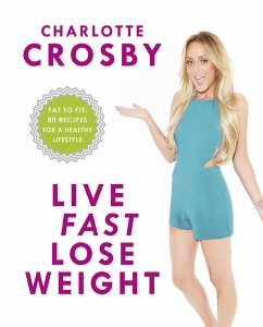 Live Fast, Lose Weight - Crosby, Charlotte