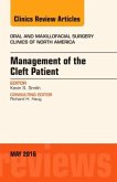 Management of the Cleft Patient, An Issue of Oral and Maxillofacial Surgery Clinics of North America