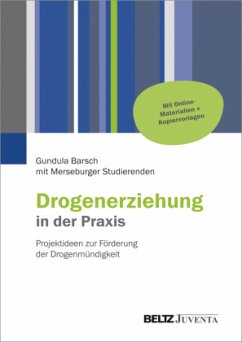 Drogenerziehung in der Praxis - Barsch, Gundula