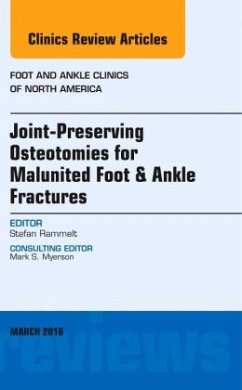 Joint-Preserving Osteotomies for Malunited Foot & Ankle Fractures, An Issue of Foot and Ankle Clinics of North America - Rammelt, Stefan