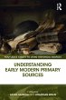 Understanding Early Modern Primary... - Bild 1