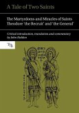 A Tale of Two Saints: The Martyrdoms and Miracles of Saints Theodore 'The Recruit' and 'The General'