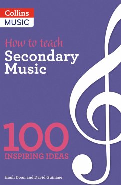 How to teach Secondary Music - Doan, Hanh; Guinane, David