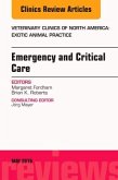 Emergency and Critical Care, an Issue of Veterinary Clinics of North America: Exotic Animal Practice, Volume 19-2
