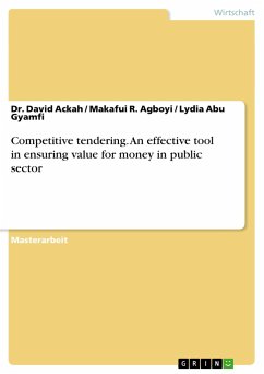 Competitive tendering. An effective tool in ensuring value for money in public sector - Ackah, David;Gyamfi, Lydia Abu;Agboyi, Makafui R.
