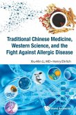 Tradition Chn Med, West Sci & Fight Against Allergic Disease